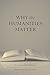 Why the Humanities Matter: A Commonsense Approach