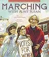 Marching with Aunt Susan by Claire Rudolf Murphy