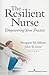 The Resilient Nurse: Empowering Your Practice