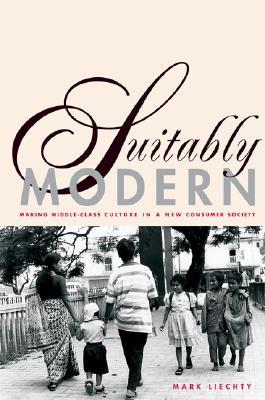 Suitably Modern: Making Middle-Class Culture in a New Consumer Society (Paperback)