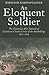 An Eloquent Soldier by Gareth Glover