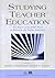 Studying Teacher Education