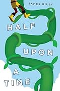 Half Upon a Time (Half Upon a Time, #1) 