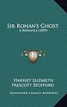 Sir Rohan's Ghost...