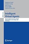 Intelligent Virtual Agents: 6th International Conference, IVA 2006, Marina Del Rey, CA; USA, August 21-23, 2006, Proceedings (Lecture Notes in Computer Science, 4133)
