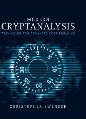 Modern Cryptanalysis: Techniques for Advanced Code Breaking (Hardcover)