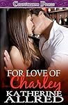 For Love Of Charley
