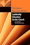 Theological Education Matters: Leadership Education for the Church