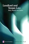 Landlord and Tenant Law: Past, Present and Future Landlord and Tenant Law: Past, Present and Future