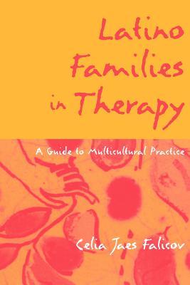 Latino Families in Therapy: A Guide to Multicultural Practice (Paperback)
