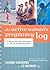 The Active Woman's Pregnancy Log: A Day-by-Day Diary and Guide to a Fit and HealthyPregnancy