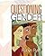 Questioning Gender: A Sociological Exploration