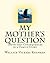 My Mother's Question by Wallace Vickers Kaufman