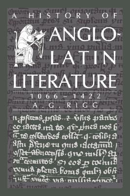 A History of Anglo-Latin Literature, 1066–1422 (Hardcover)