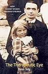 The Therapeutic Eye: How Rudolf Steiner Observed Children The Therapeutic Eye: How Rudolf Steiner Observed Children