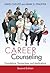 Career Counseling: Foundations, Perspectives, and Applications