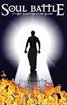 Soul Battle: It's Not Against Flesh and Blood