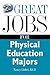 Great Jobs for Physical Edu...