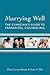 Marrying Well: The Clinician's Guide to Premarital Counseling