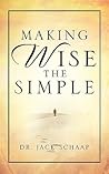 Making Wise the Simple Making Wise the Simple