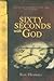 Sixty Seconds with God