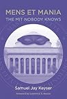 Mens Et Mania: The MIT Nobody Knows (Mit Press) Mens Et Mania: The MIT Nobody Knows (Mit Press)