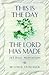 This Is the Day the Lord Ha...