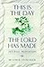 This Is the Day the Lord Has Made: 365 Daily Meditations