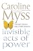 Invisible Acts Of Power by Caroline Myss