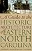 A Guide to the Historic Architecture of Eastern North Carolina (Richard Hampton Jenrette Architecture and the Decorative Arts)