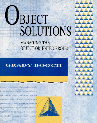 Object Solutions: Managing the Object-Oriented Project (Paperback)