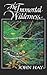 The Immortal Wilderness by John Hay The Immortal Wilderness by John Hay
