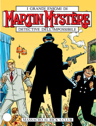 Martin Mystère n. 233: Massacro al Rick's Club