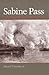 Sabine Pass: The Confederac...