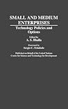 Small and Medium Enterprises: Technology Policies and Options (Contributions in Economics and Economic History)