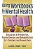Using Workbooks in Mental Health (Haworth Practical Practice in Mental Health)