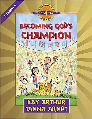 Becoming God's Champion: 2 Timothy