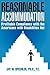 Reasonable Accommodation (Case Studies on Business Profitability Through Persons with)