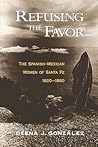Refusing the Favor: The Spanish-Mexican Women of Santa Fe, 1820-1880