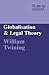 Globalisation and Legal Theory (Law in Context)
