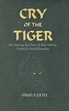 Cry of the Tiger:...