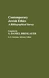 Contemporary Jewish Ethics: A Bibliographical Survey (Bibliographies and Indexes in Religious Studies)