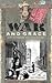 War and Grace: Short Biographies from the World Wars