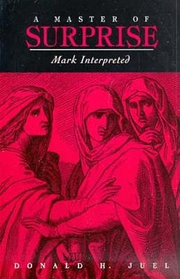 A Master of Surprise: Mark Interpreted (Paperback)