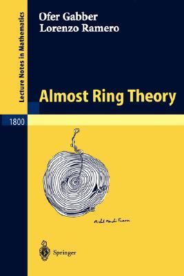 Almost Ring Theory (Lecture Notes in Mathematics, 1800)