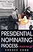 The Presidential Nominating Process: A Place for Us? (American Political Challenges)