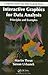 Interactive Graphics for Data Analysis: Principles and Examples (Computer Science and Data Analysis)