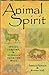 Animal Spirit: Spells, Sorcery, and Symbols from the Wild