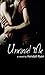 Unravel Me by Kendall Ryan