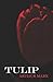 Tulip: A Mystery Novel